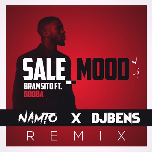 Bramsito ft. Booba - Sale mood (NAMTO & DJ BENS Remix)
