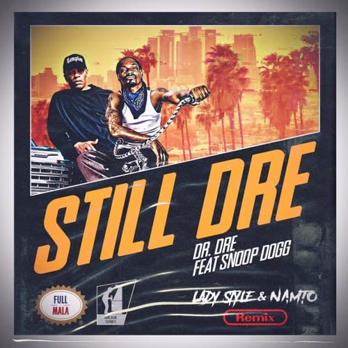Dr. Dre ft. Snoop Dogg - Still Dre (NAMTO x LADYSTYLE Remix)