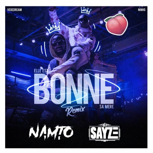 Vegedream ft. Ninho - Elle Est Bonne, Sa Mere (NAMTO x DJ SAYZE Remix)